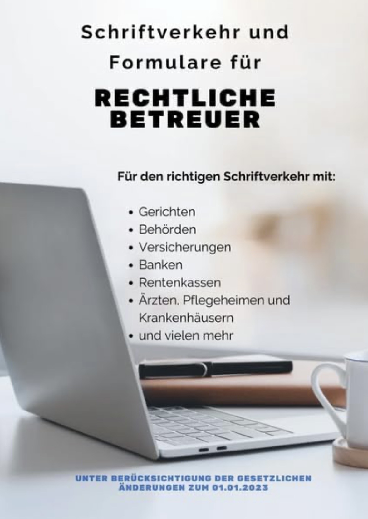 Schriftverkehr und Formulare für rechtliche Betreuer – 1. Auflage